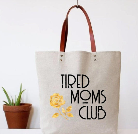 Tired Moms Club Canvas Tote Bag | Vegan Leather Handles